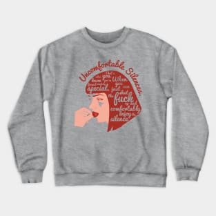 Uncomfortable Silences Crewneck Sweatshirt